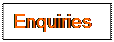 Text Box: Enquiries